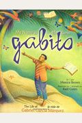 My Name Is Gabito / Me Llamo Gabito: The Life Of Gabriel Garcia Marquez