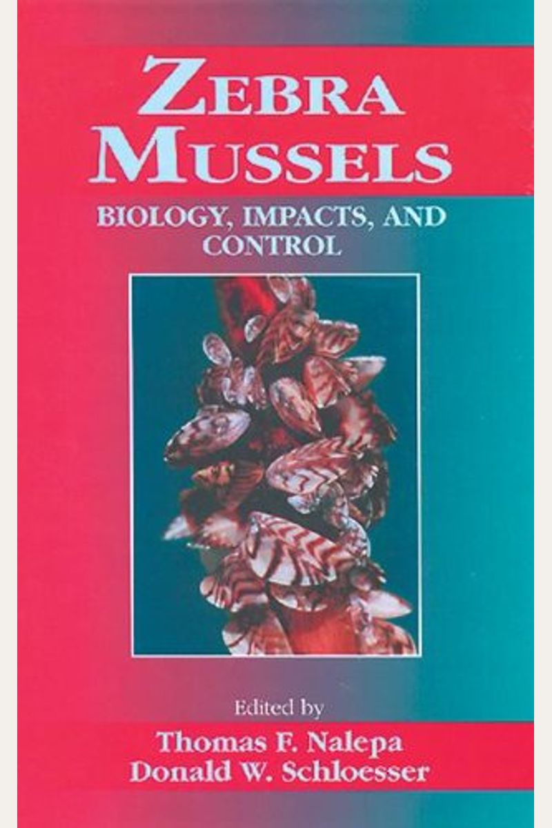 Buy Zebra Mussels Biology, Impacts, And Control Book By: F Nalepa