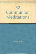 52 Communion Meditations