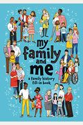 My Family and Me: A Family History Fill-In Book
