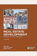 Real Estate Development - 5th Edition: Principles and Process