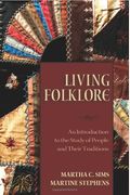 Living Folklore: Introduction To The Study Of People And Their Traditions