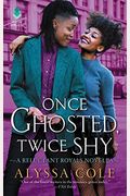 Once Ghosted, Twice Shy: A Reluctant Royals Novella
