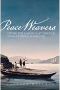 Peace Weavers: Uniting The Salish Coast Through Cross-Cultural Marriages