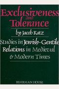 Exclusiveness and Tolerance: Studies in Jewish-Gentile Relations in Medieval and Modern Times