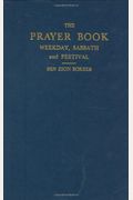 The Prayer Book: Weekday, Sabbath, and Festival