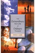 The Extraordinary Nature Of Ordinary Things