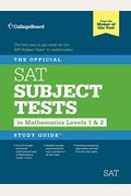 The Official Sat Subject Tests In Mathematics Levels 1 & 2 Study Guide