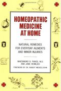 Homeopathic Medicine At Home: Natural Remedies For Everyday Ailments And Minor Injuries