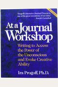 At A Journal Workshop: Writing To Access The Power Of The Unconscious And Evoke Creative Ability