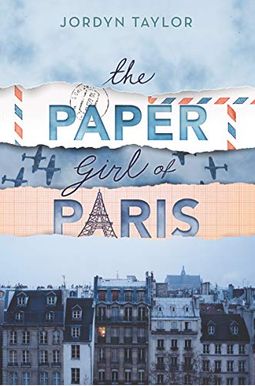 The Paper Girl Of Paris The Paper Girl Of Paris