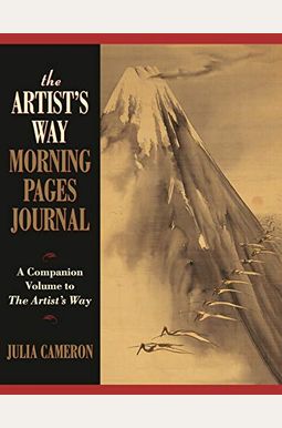 The Artist's Way Morning Pages Journal: A Companion Volume To The Artist's Way The Artist's Way Morning Pages Journal: A Companion Volume To The Artist's Way
