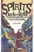 Spirits Dark And Light: Supernatural Tales From The Five Civilized Tribes