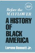 Before The Mayflower; A History Of Black America