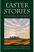 Easter Stories: Classic Tales for the Holy Season