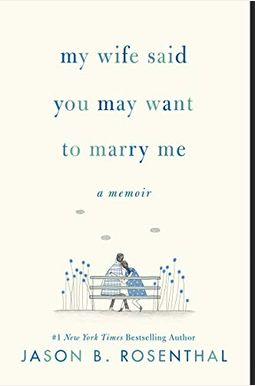 My Wife Said You May Want to Marry Me: A Memoir My Wife Said You May Want to Marry Me: A Memoir