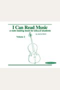 I Can Read Music, Vol 2: A Note Reading Book For Cello Students