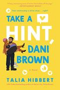 Take A Hint, Dani Brown: A Novel (The Brown Sisters Series) (The Brown Sisters Series, 2)