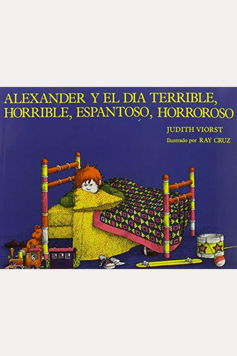 Alexander Y El Dia Terrible, Horrible, Espantoso, Horroroso (Spanish Edition)