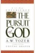 The Pursuit Of God: A 31-Day Experience
