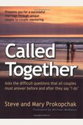 Called Together: Asks The Difficult Questions That All Couples Must Answer Before And After They Say I Do. Prepares You For A Success