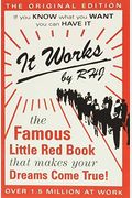 It Works: The Original Edition: The Famous Little Red Book That Makes Your Dreams Come True