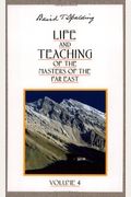 Life & Teaching Of The Masters Of The Far East
