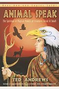 Animal Speak: The Spiritual & Magical Powers Of Creatures Great And Small