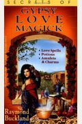 Secrets of Gypsy Love Magick (Fate Presents)