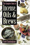 The Magic Of Incense, Oils And Brews (Llewellyn's Practical Magick Series)