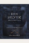 To Ride A Silver Broomstick: New Generation Witchcraft