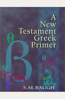 Buy A New Testament Greek Primer Book By: S M Baugh