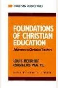 Foundations Of Christian Education: Addresses To Christian Teachers