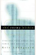 The Enemy Within: Straight Talk About The Power And Defeat Of Sin