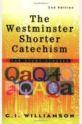The Westminster Shorter Catechism: For Study Classes