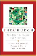 The Church: One, Holy, Catholic, And Apostolic