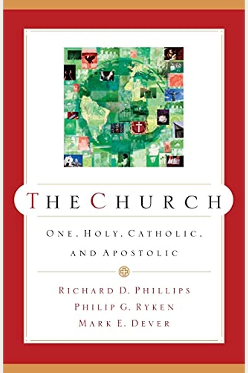 The Church: One, Holy, Catholic, And Apostolic