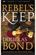 Rebel's Keep (Crown And Covenant #3)