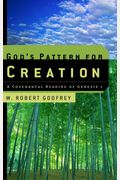 God's Pattern For Creation: A Covenantal Reading Of Genesis 1
