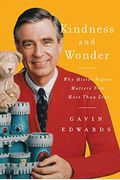 Kindness And Wonder: Why Mister Rogers Matters Now More Than Ever