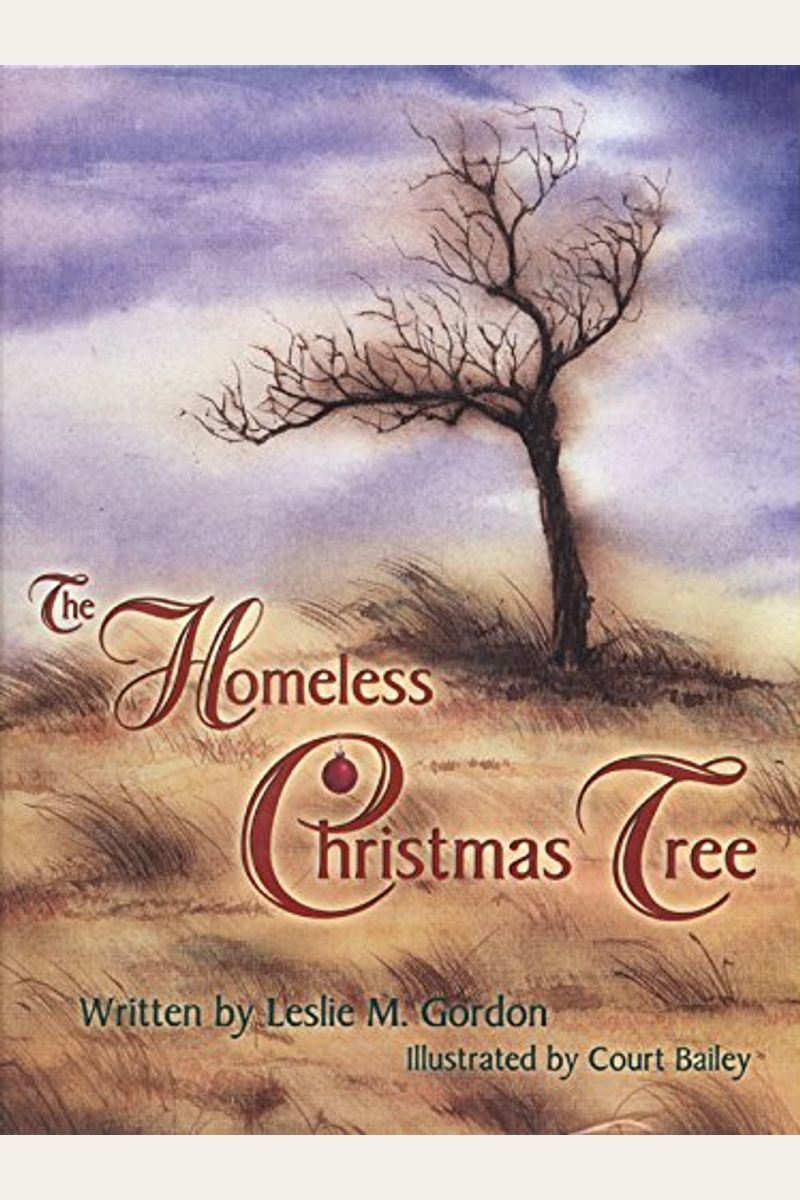 Buy The Homeless Christmas Tree Book By Leslie Gordon