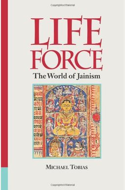 Life Force: The World of Jainism