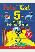 Pete The Cat: 5-Minute Bedtime Stories: Includes 12 Cozy Stories!