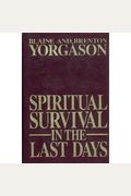 Spiritual Survival In The Last Days
