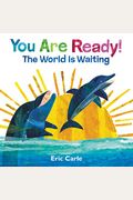 You Are Ready!: The World Is Waiting