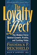 The Loyalty Effect: The Hidden Force Behind Growth, Profits, And Lasting Value