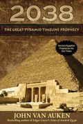 2038 Great Pyramid Timeline Prophecy