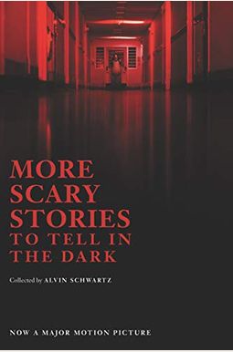 More Scary Stories To Tell In The Dark More Scary Stories To Tell In The Dark