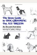 The Stone Guide To Dog Grooming For All Breeds