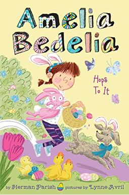 Amelia Bedelia Special Edition Holiday Chapter Book #3: Amelia Bedelia Hops To It Amelia Bedelia Special Edition Holiday Chapter Book #3: Amelia Bedelia Hops To It